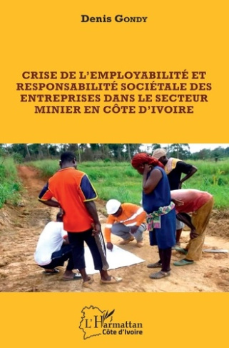 Crise de l'employabilité et responsabilité sociétale des entreprises dans le secteur minier en Côte