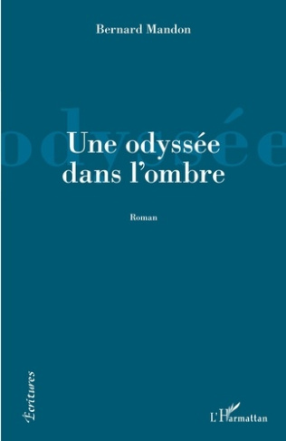 Une odyssée dans l'ombre