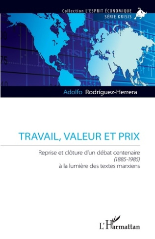Travail, valeur et prix. Reprise et clôture d'un débat centenaire (1885-1985) à la lumière des texte
