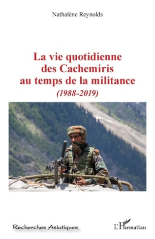 La vie quotidienne des Cachemiris au temps de la militance. (1988-2019)