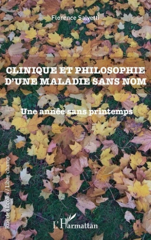 Clinique et philosophie d'une maladie sans nom. Une année sans printemps