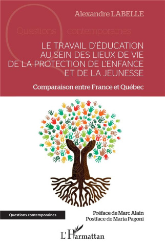 Le travail d'éducation au sein des lieux de vie de la protection de l'enfance et de la jeunesse. Com