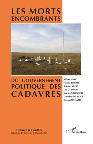 Cultures & conflits N° 121, printemps 2021 : Les morts encombrants. Du gouvernement politique des ca