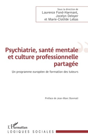 Psychiatrie, santé mentale et culture professionnelle partagée. Un programme européen de formation d