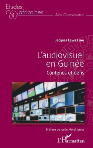 L'audiovisuel en Guinée. Contenus et défis