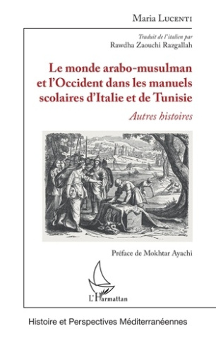 Le monde arabo-musulman et l'Occident dans les manuels scolaires d'Italie et de Tunisie. Autres hist