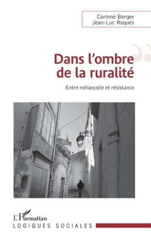 Dans l'ombre de la ruralité. Entre mélancolie et résistance