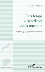 Les temps discordants de la musique. Rythmes, politique et enseignement