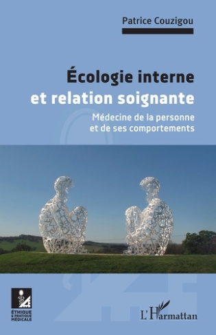 Ecologie interne et relation soignante. Médecine de la personne et de ses comportements