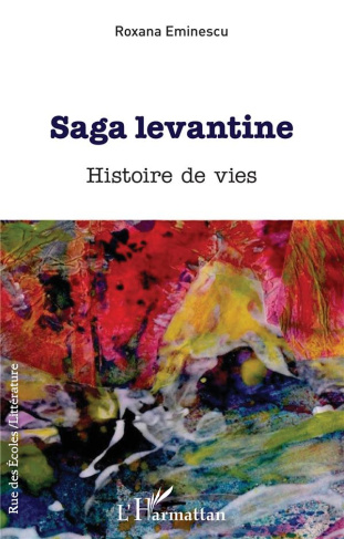Saga levantine. Histoire de vies