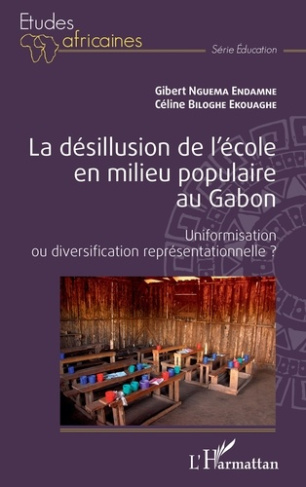 La désillusion de l'école en milieu populaire au Gabon. Uniformisation ou diversification représenta
