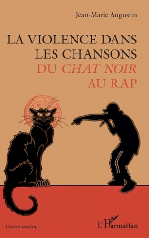 La violence dans les chansons. Du Chat Noir au rap