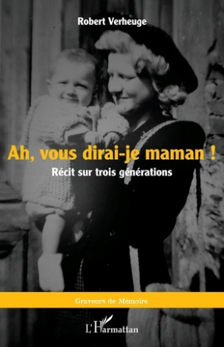 Ah, vous dirai-je maman ! Récit sur trois générations