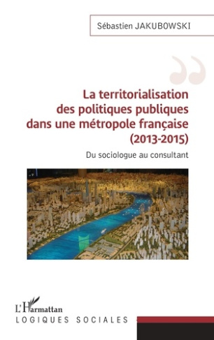 La territorialisation des politiques publiques dans une métropole française (2013-2015). Du sociolog