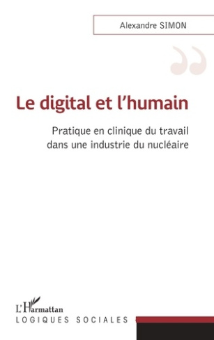Le digital et l'humain. Pratique en clinique du travail dans une industrie du nucléaire