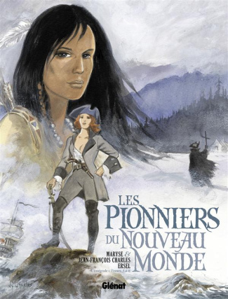 Les Pionniers du Nouveau Monde Intégrale Tomes 5 à 8