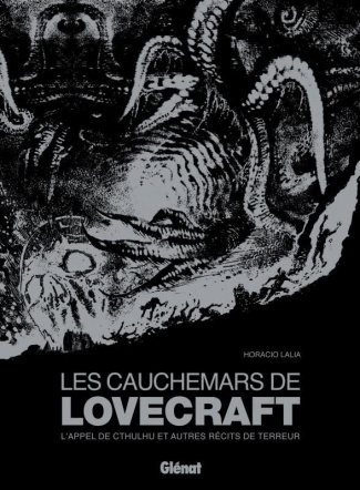Les cauchemars de Lovecraft. L'appel de Cthulhu et autres récits de terreur