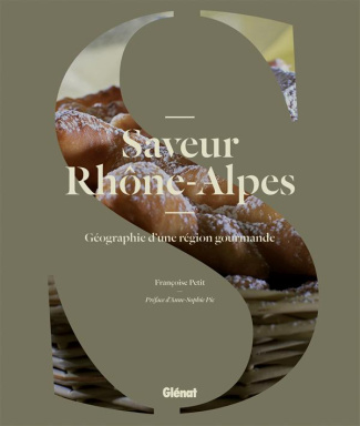 Saveur Rhône-Alpes. Géographie d'une région gourmande