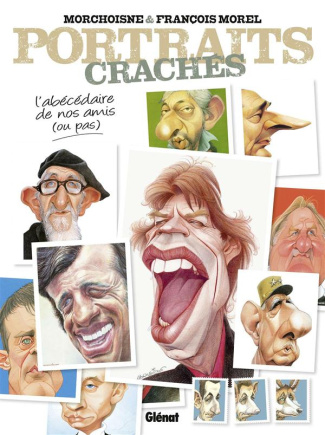 Portraits crachés. L'abécédaire de nos amis (ou pas)