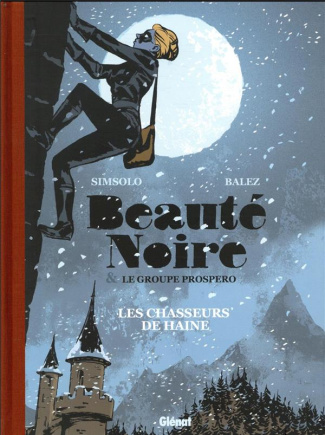 Beauté Noire & le groupe Prospero Tome 1 : Les chasseurs de haine
