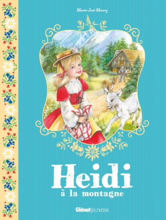 Heidi Tome 1 : Heidi à la montagne