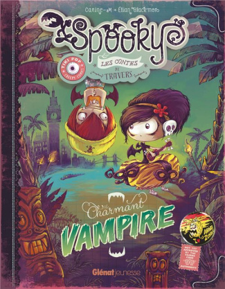 Spooky & les contes de travers Tome 2 : Charmant vampire