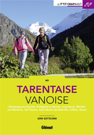 En Tarentaise Vanoise. Champagny-en-Vanoise, Pralognan-la-Vanoise, Courchevel, Méribel, Les Menuires