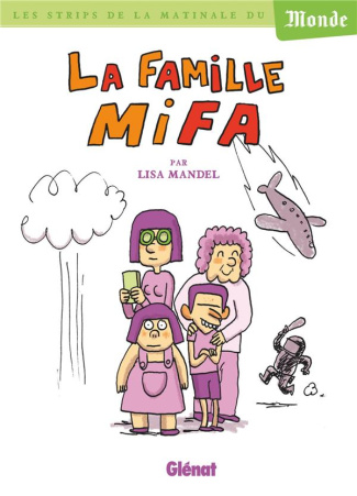 La famille Mifa. Les strips de la matinale du Monde