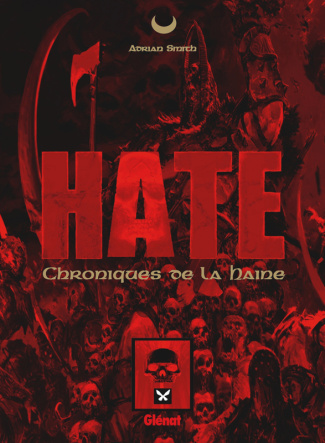 Hate. Chroniques de la Haine