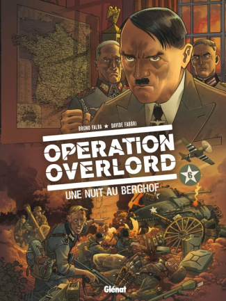 Opération Overlord Tome 6 : Une nuit au Berghof