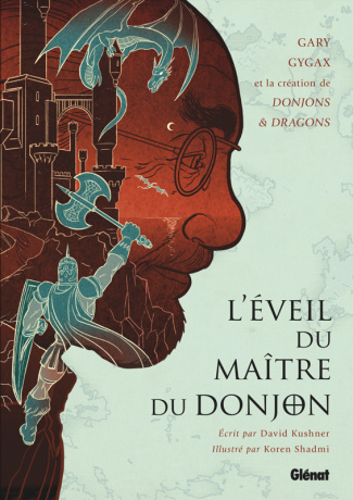 L'éveil du maître du donjon. Gary Gygax et la création de Donjons & Dragons