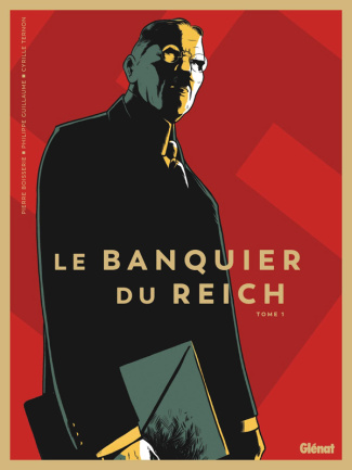 Le banquier du Reich Tome 1