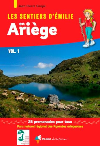 Les sentiers d'Emilie en Ariège. Volume 1
