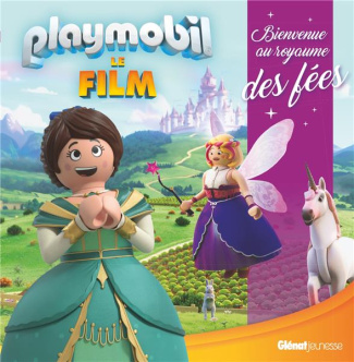 Playmobil Le Film. Bienvenue au royaume des fées