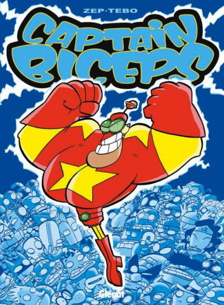 Captain Biceps Tome 1 : L'invincible. Opération spéciale BD Jeunesse : 1 mini silhouette offerte ! E