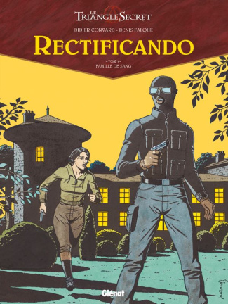 Le Triangle secret - Rectificando Tome 1 : Famille de sang