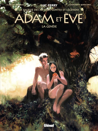La sagesse des mythes, contes et légendes : Adam et Eve. La Genèse