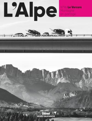 L'Alpe N° 96, printemps 2022 : Le Vercors. Montagne en partage