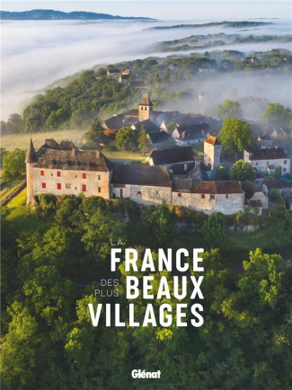 La France des plus beaux villages. 2e édition