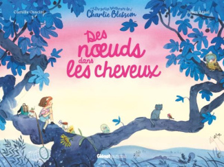 Les petits bonheurs de Charlie Blossom : Des noeuds dans les cheveux