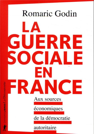 La guerre sociale en France. Aux sources écnomiques de la démocratie autoritaire