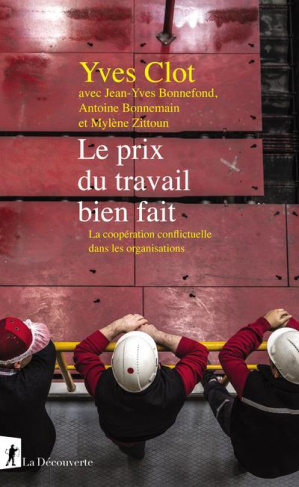 Le prix du travail bien fait. La coopération conflictuelle dans les organisations