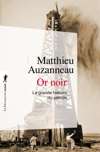 Or noir. La grande histoire du pétrole