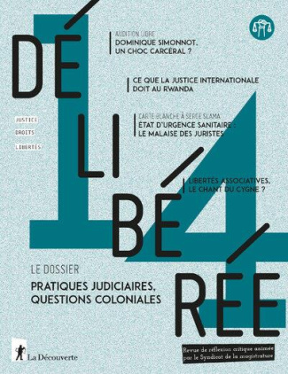 Délibérée N° 14, octobre 2021 : Pratiques judiciaires, questions coloniales
