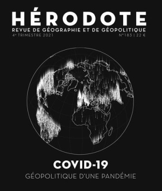 Hérodote N° 183, 4e trimestre 2021 : Covid-19. Géopolitique d'une pandémie