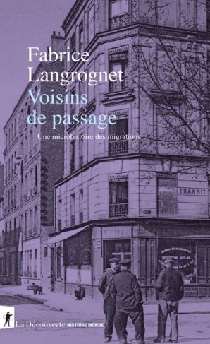 Voisins de passage. Une microhistoire des migrations