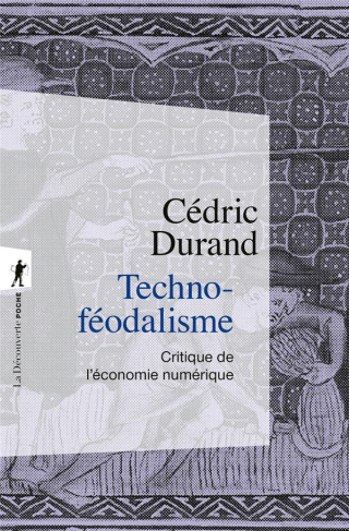 Techno-féodalisme. Critique de l'économie numérique