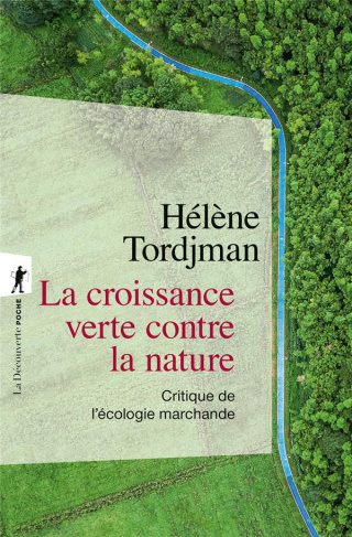 La croissance verte contre la nature. Critique de l'écologie marchande