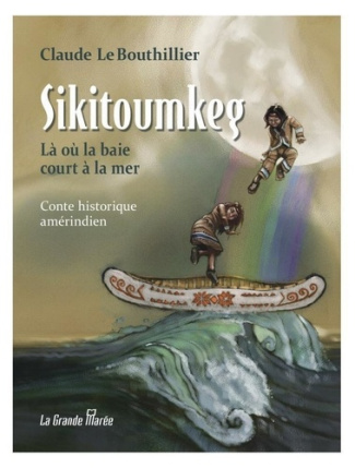 Sikitoumkeg. Là où la baie court à la mer