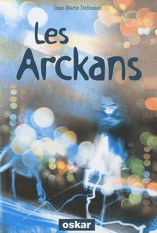 Les Arckans. Le réveil des sombres